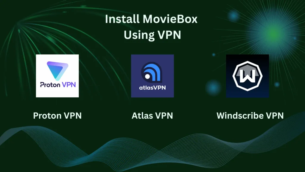Install MovieBox Using VPN